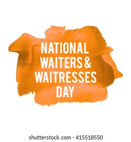 National Waiters and Waitresses Day Holiday, celebration, card, poster, logo, words, text written on orange painted background vector illustration
