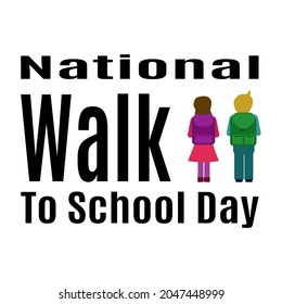 National Walk To School Day, Idea for poster, banner or postcard, kids go to school vector illustration