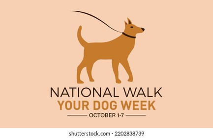 National walk your dog week. October 1-7. Vector template for banner, greeting card, poster of national walk your dog week. Vector illustration.