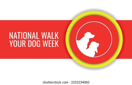 national walk your dog week . Design suitable for greeting card poster and banner