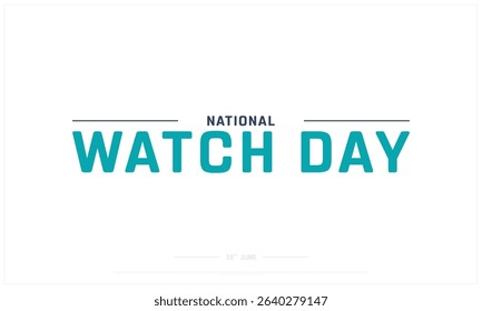 National Watch Day design on white background, Typographic Design of National Watch Day, Vector Design of National Watch Day, National Watch Day