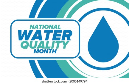 National Water Quality Month in August. Month of studying the water. Origin, save and purify water. High quality water. Celebrated in United States. Poster, card, banner, illustration. Vector