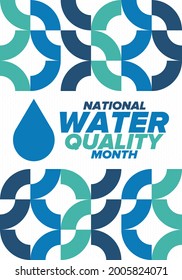 National Water Quality Month in August. Month of studying the water. Origin, save and purify water. High quality water. Celebrated in United States. Poster, card, banner, illustration. Vector