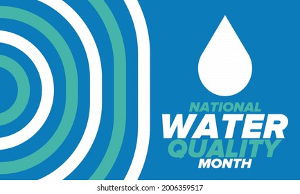 National Water Quality Month in August. Month of studying the water. Origin, save and purify water. High quality water. Celebrated in United States. Poster, card, banner, illustration. Vector