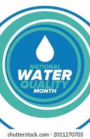 National Water Quality Month in August. Month of studying the water. Origin, save and purify water. High quality water. Celebrated in United States. Poster, card, banner, illustration. Vector