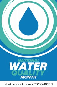 National Water Quality Month in August. Month of studying the water. Origin, save and purify water. High quality water. Celebrated in United States. Poster, card, banner, illustration. Vector