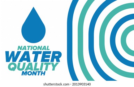 National Water Quality Month in August. Month of studying the water. Origin, save and purify water. High quality water. Celebrated in United States. Poster, card, banner, illustration. Vector