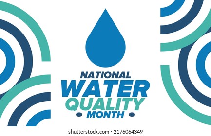 National Water Quality Month in August. Month of studying the water. Origin, save and purify water. High quality water. Celebrated in United States. Poster, card, banner, illustration. Vector