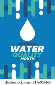 National Water Quality Month in August. Month of studying the water. Origin, save and purify water. High quality water. Celebrated in United States. Poster, card, banner, illustration. Vector