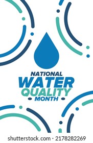 National Water Quality Month in August. Month of studying the water. Origin, save and purify water. High quality water. Celebrated in United States. Poster, card, banner, illustration. Vector