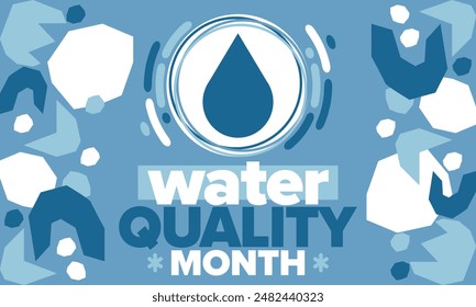 National Water Quality Month in August. Month of studying the water. Origin, save and purify water. High quality water. Celebrated in United States. Poster, card, banner, illustration. Vector