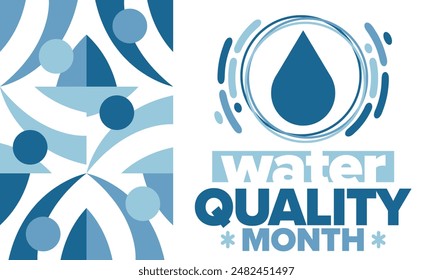 National Water Quality Month in August. Month of studying the water. Origin, save and purify water. High quality water. Celebrated in United States. Poster, card, banner, illustration. Vector