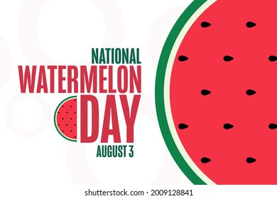 National Watermelon Day. August 3. Holiday concept. Template for background, banner, card, poster with text inscription. Vector EPS10 illustration