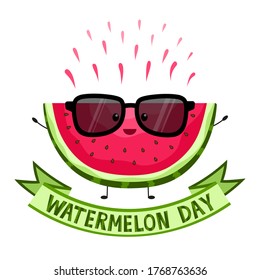 National Watermelon Day. August. Funny fruit in sunglasses. Vector. Summer. Slice with seeds. Greeting card. Celebration. On a white background with text on a ribbon.