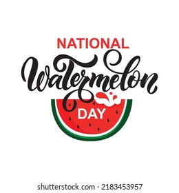 National Watermelon Day handwritten text. Modern brush calligraphy, hand lettering typography. Funny American holiday celebrate on August 3. Vector illustration for poster, sticker, banner, card