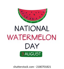 National Watermelon Day, held on 3 August.