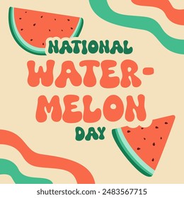 National watermelon day Retro media post and square banner in a trendy, groovy style