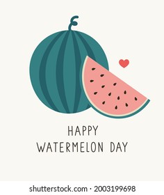 National Watermelon Day. Vector illustration for august holiday, celebrate August 3. Watermelon and halves of watermelon, with hand lettering, isolated on a white. Hand-drawn berry in flat style.