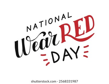 National Wear Red day hand lettering inscription text. Handwritten calligraphy words