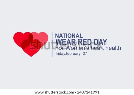 National wear red day vector banner. love icon. American Heart Association bring attention to heart disease. National wear red day February 7 concept.