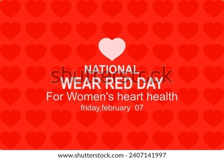 National wear red day vector banner. love icon. American Heart Association bring attention to heart disease. National wear red day February 7 concept.