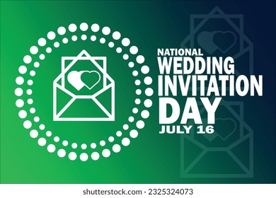 National Wedding Invitation Day Vector illustration. July 16. for greeting card, poster and banner