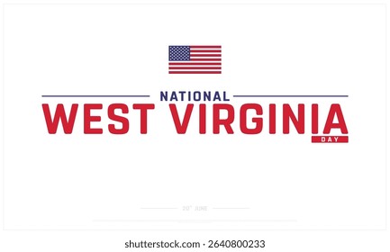 National West Virginia Day design on white background, Typographic Design of National West Virginia Day, Vector Design of National West Virginia Day, National West Virginia Day