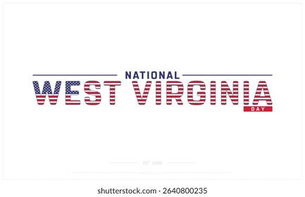 National West Virginia Day design on white background, Typographic Design of National West Virginia Day, Vector Design of National West Virginia Day, National West Virginia Day