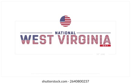 National West Virginia Day design on white background, Typographic Design of National West Virginia Day, Vector Design of National West Virginia Day, National West Virginia Day
