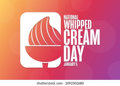 National Whipped Cream Day. January 5. Holiday concept. Template for background, banner, card, poster with text inscription. Vector EPS10 illustration