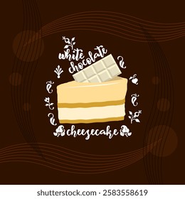 National White Chocolate Cheesecake Day to celebrate on March 6th. A slice of cheese cake with white chocolate bar topping on dark brown background. Food event banner.