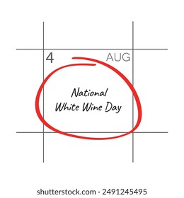 National White Wine Day, August 4, calendar date.