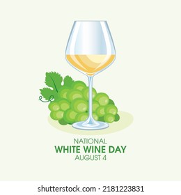 Vector del Día Nacional del Vino Blanco. Vidrio de vino blanco y racimo de uvas verdes aún ilustran el vector de vida. 4 de agosto. Día importante