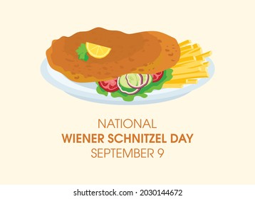 National Wiener Schnitzel Day vector. Fried veal schnitzel with french fries and vegetable garnish vector. Austrian cuisine specialty. Wiener Schnitzel Day Poster, September 9. Important day