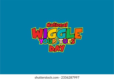 National Wiggle Your Toes Day, background template Holiday concept