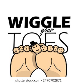 National Wiggle Your Toes Day event banner. A pair of feet decorated with a hat and cute eyes on a white background to celebrate on August 6th