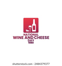 National wine and cheese day, July 25, suitable for social media post, card greeting, banner, template design, print, suitable for event, website, vector, with illustrations of wine and cheese.