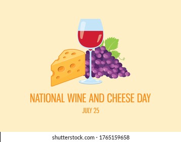 National Wine and Cheese Day vector. Red wine and cheese vector. Glass of red wine icon. Still life with grapes and cheese vector. Wine and Cheese Day Poster, July 25. Important day