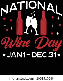 National wine day jan1-dec 31 t-shirt design for wine lovers