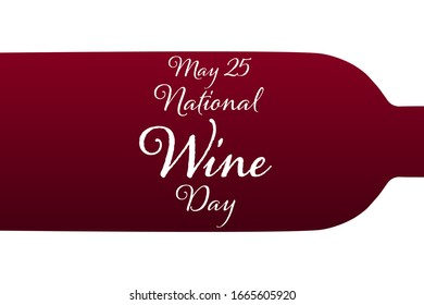 National Wine Day - May 25th. Holiday concept. Template for background, banner, card, poster with text inscription. Vector EPS10 illustration
