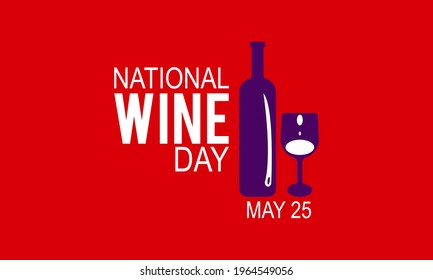 National Wine Day May Holiday Concept. Banner, Poster National Wine Day Holiday Vector Template.