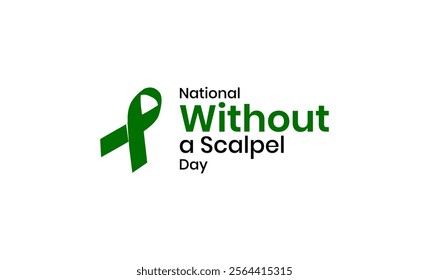 National Without a Scalpel Day holiday concept