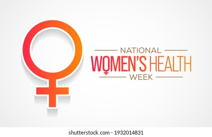 National Women's Health Week Starts Each Year On Mother's Day To Encourage Women To Make Their Health And Wellness A Priority. It Is Observed To Encourage All Women To Be As Healthy As Possible.