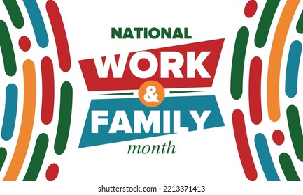 National Work And Family Month. Celebrated Annual In October. Сampaign In United States Business. A Healthy Balance And A Flexible Work Environment. Effective Work. Poster, Banner. Vector Illustration