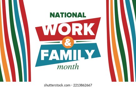 National Work And Family Month. Celebrated Annual In October. Сampaign In United States Business. A Healthy Balance And A Flexible Work Environment. Effective Work. Poster, Banner. Vector Illustration