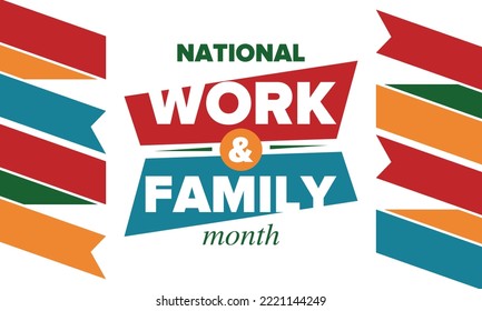 National Work And Family Month. Celebrated Annual In October. Сampaign In United States Business. A Healthy Balance And A Flexible Work Environment. Effective Work. Poster, Banner. Vector Illustration