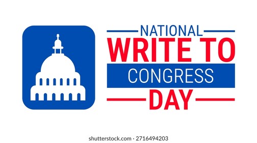 National Write to Congress Day background, banner, card or poster design template is observed every year during January, to raise awareness about the mission. Vector illustration.