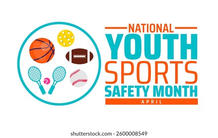 National Youth Sports Safety Month background banner or poster design template. observed every year in  April. Holiday concept. Use to any Template, card, poster, placard, template.