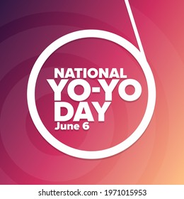 National Yo-Yo Day. June 6. Holiday concept. Template for background, banner, card, poster with text inscription. Vector EPS10 illustration