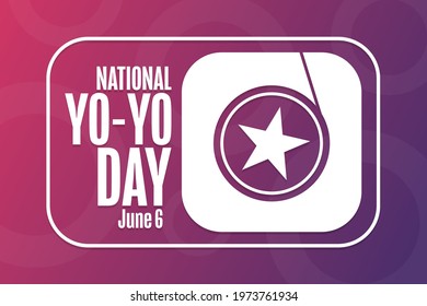 National Yo-Yo Day. June 6. Holiday concept. Template for background, banner, card, poster with text inscription. Vector EPS10 illustration